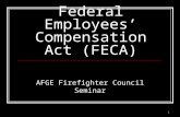 1 Federal Employees’ Compensation Act (FECA) AFGE Firefighter Council Seminar.