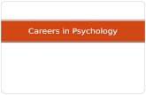 Careers in Psychology. Overview What kind of knowledge, skills and abilities do you have as a result of your psych major? What kind of jobs can you get.