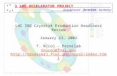 Brookhaven - fermilab - berkeley US LHC ACCELERATOR PROJECT LHC IRQ Cryostat Production Readiness Review January 23, 2002 T. Nicol – Fermilab tnicol@fnal.gov.