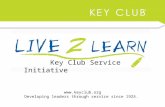Key Club Service Initiative  Developing leaders through service since 1925.