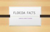 FLORIDA FACTS LEARN ALL ABOUT FLORIDA!. LOWEST AND HIGHEST POINTS THE LOWEST POINT: SEA LEVEL THE HIGHEST POINT: BRITTON HILL BODIES OF WATER: ALANTIC.
