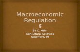 By C. Kohn Agricultural Sciences Waterford, WI.  Goals of Macroeconomics  Stable Prices – rapidly increasing or decreasing prices reduces predictability.