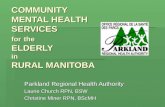 COMMUNITY MENTAL HEALTH SERVICES for the ELDERLY in RURAL MANITOBA COMMUNITY MENTAL HEALTH SERVICES for the ELDERLY in RURAL MANITOBA Parkland Regional.