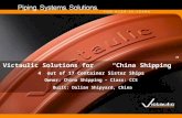 Victaulic Solutions for “China Shipping” 4 out of 17 Container Sister Ships Owner: China Shipping – Class: CCS Built: Dalian Shipyard, China.