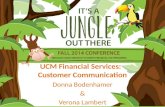 UCM Financial Services: Customer Communication Donna Bodenhamer & Verona Lambert.