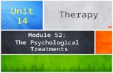 Module 52: The Psychological Treatments Therapy Unit 14.