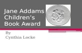 Jane Addams Children’s Book Award By Cynthia Locke.