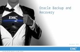 1© Copyright 2013 EMC Corporation. All rights reserved. November 2013 Oracle Backup and Recovery.