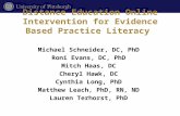 Distance Education Online Intervention for Evidence Based Practice Literacy Michael Schneider, DC, PhD Roni Evans, DC, PhD Mitch Haas, DC Cheryl Hawk,