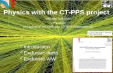 M. Gallinaro - "Physics with the CT-PPS project" - LHC Forward WG@CERN - Sep. 23, 20141 Michele Gallinaro LIP Lisbon (on behalf of the CMS and TOTEM collaborations)