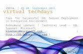 Virtual techdays INDIA │ 28-30 September 2011 Tips for Successful SQL Server Deployment in Enterprise Environment Balmukund Lakhani │ Technical Lead –