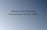 Women’s & Minority Movements of the 1960s Ch. 23, Sec 1, 2.