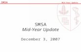 SMSA Mid-Year Update SMSA Mid-Year Update December 3, 2007.