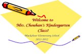 Welcome to Mrs. Chouhan’s Kindergarten Class! Blackshear Elementary School 2011-2012.