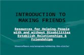 Resources for Helping People with and without Disabilities Establish Relationships & Friendships thearcofmass.org/programs/widening-the-circle