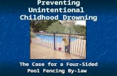 Preventing Unintentional Childhood Drowning The Case for a Four-Sided Pool Fencing By-law Photo Courtesy of D&D Technologies.