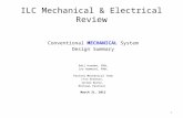 1 ILC Mechanical & Electrical Review Conventional MECHANICAL System Design Summary Emil Huedem, FNAL Lee Hammond, FNAL Parsons Mechanical Team (Tim Sheehan,