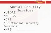 Social Security Services 1Empowering and Connecting India UIDAI NREGS CPI SSP (Social security Pensions) NPS.