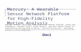 Mercury: A Wearable Sensor Network Platform for High-Fidelity Motion Analysis Omni Konrad Lorincz, Bor-rong Chen, Geoffrey Werner Challen, Atanu Roy Chowdhury,
