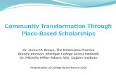 Dr. Janice M. Brown, The Kalamazoo Promise Brandy Johnson, Michigan College Access Network Dr. Michelle Miller-Adams, W.E. Upjohn Institute Presentation.