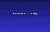 Adhesive bonding. The need for joining Composites often offer a reduction in parts count, since more complex geometries can be manufactured than in other.