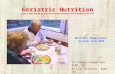 Geriatric Nutrition  Nutrition Theme Course Academic Year 2008 CJ Segal-Isaacson EdD, RD.