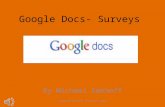 Google Docs- Surveys By Michael Eekhoff Michael Eekhoff Computer Apps 1.