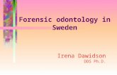 Irena Dawidson DDS Ph.D. Forensic odontology in Sweden.