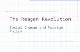 The Reagan Revolution Social Change and Foreign Policy.