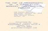 Presented By: Gregory B. Cairns, Esq. Ruegsegger Simons Smith & Stern, LLC 303-575-8084 gcairns@rs3legal.com THE TOP 10 INGREDIENTS OF A SUPERLATIVE WORKERS’