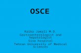 OSCE Raika Jamali M.D. Gastroenterologist and hepatologist Sina hospital Tehran University of Medical Sciences.