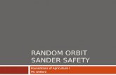 RANDOM ORBIT SANDER SAFETY Foundations of Agriculture I Mr. DeBord.