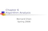 Chapter 6 Algorithm Analysis Bernard Chen Spring 2006.