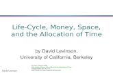 David Levinson 1 Life-Cycle, Money, Space, and the Allocation of Time by David Levinson, University of California, Berkeley Levinson, David (1999) Title: