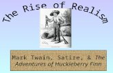 Mark Twain, Satire, & The Adventures of Huckleberry Finn.