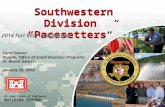 US Army Corps of Engineers BUILDING STRONG ® Southwestern Division “Pacesetters” Southwestern Division “Pacesetters” Carol Staten Deputy, Office of Small.