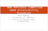 Rose Padacz University of Waterloo Office for Persons with Disabilities Web Advisory Committee AODA Accessibility Standards.