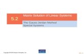 5.2 - 1 5.2 Matrix Solution of Linear Systems The Gauss-Jordan Method Special Systems.