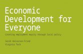 Economic Development for Everyone Creating employment equity through local policy Sarah Halvorson-Fried Virginia Tech.