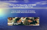 CANADIAN SEM SUMMIT - HALIFAX, 2010 Putting the Planning into SEM: Developing a SEM Plan Clayton Smith, University of Windsor Susan Gottheil, Mount Royal.
