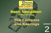 Lecture Leading Cadet Training Basic Navigation 2 The Compass and Bearings.