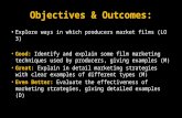 Objectives & Outcomes: Explore ways in which producers market films (LO 3) Good: Identify and explain some film marketing techniques used by producers,