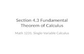 Section 4.3 Fundamental Theorem of Calculus Math 1231: Single-Variable Calculus.