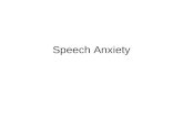 Speech Anxiety. Why are we afraid of speaking in public? The reason most people get anxious when required to speak to a group is that they are afraid.