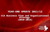 YEAR-END UPDATE 2011/12 CCA Business Plan and Organizational Strategy (2010-2014)