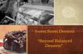 Sweet Street Desserts “Beyond Balanced Desserts”.