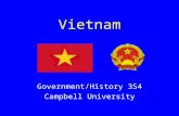 Vietnam Government/History 354 Campbell University.