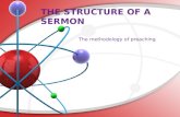 THE STRUCTURE OF A SERMON. The Body of the Sermon.