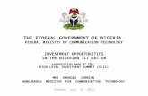 THE FEDERAL GOVERNMENT OF NIGERIA FEDERAL MINISTRY OF COMMUNICATION TECHNOLOGY INVESTMENT OPPORTUNITIES IN THE NIGERIAN ICT SECTOR presentation made at.