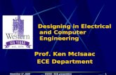 November 17, 2008ES050 - ECE presentation1 Designing in Electrical and Computer Engineering Prof. Ken McIsaac ECE Department.